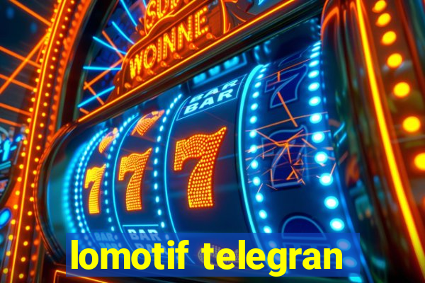 lomotif telegran